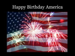 Happy Birthday America 