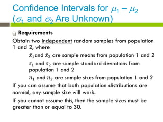 Confidence Intervals for 1 – 2
(1 and 2 Are Unknown)

 