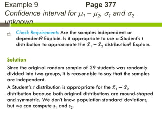 Example 9                 Page 377
Confidence interval for 1 – 2, 1 and 2
unknown

 