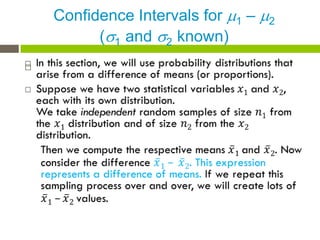 Confidence Intervals for 1 – 2
          (1 and 2 known)

 