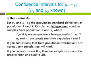 Confidence Intervals for 1 – 2
          (1 and 2 known)

 