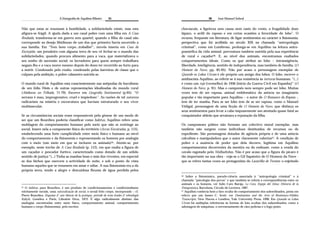 A Etnografia de Aquilino Ribeiro 35
Não que estas se resumam à hostilidade, a solidariedade existe, mas esta
afigura-se frágil. A ajuda dada a um casal pobre com uma filha em A Casa
Roubada, transforma-se em guerra sem quartel, quando a filha do casal não
corresponde ao desejo libidinoso de um dos que primeiro havia socorrido a
sua família. Em “Tem bom corpo...trabalhe!”, novela inserta em Casa do
Escorpião, um jornaleiro com alguma terra de seu vê fechar-se o mundo das
solidariedades, quando procura alimento para a vaca, que materializava o
seu sonho de ascensão social; os lavradores para quem sempre trabalhara
negam-lho e a vaca morre mesmo depois do dono ter recorrido ao furto para
a nutrir. Condenado pelo roubo, condenado pelas barreiras de classe que o
culpam pela ambição, o pobre cabaneiro suicida-se.
O mundo rural de Aquilino está conscientemente nas antípodas do bucolismo
de um Júlio Dinis e de outras representações idealizadas do mundo rural
(Abóboras no Telhado, 71-79). Escreve em Geografia Sentimental (p.95): “O
serrano é mau, improgressivo, cruel e impiedoso”. As razões de tal natureza
radicariam na miséria e escravatura que haviam estruturado o seu viver
multissecular.
Se as circunstâncias sociais eram responsáveis pela génese de um modo de
ser que um Bourdieu poderia classificar como habitus, Aquilino refere uma
moldagem do comportamento humano pelo meio que não se restringe ao
social. Insere nela a componente física do território (Arcas Encoiradas, p. 115),
estabelecendo uma forte cumplicidade entre meio físico e humano ao nível
do comportamento e da fisionomia e representando os homens por analogia
com o meio (um meio em que se incluem os animais)55. Atente-se, por
exemplo, neste trecho de A Casa Roubada (p. 112), em que exalta a figura de
um caçador e pescador furtivo, caracterizado como dotado de um sólido
sentido de justiça:“(...) Tinha as manhas boas e más dos viventes, em especial
as dos bichos que exercem a actividade de noite, e sob o ponto de vista
humano aqueles que se resumem em amar e odiar. A sua fisionomia era a da
própria serra, tendo a alegre e descuidosa fleuma de água perdida pelos
55 O habitus, para Bourdieu, é um produto de condicionamentos e condicionalismo
estritamente sociais, uma naturalização do social, o social feito corpo, incorporado – cf.
Pierre Bourdieu, Esquisse d’ une théorie de la pratique, précédé de trois études d’ ethnologie
Kabyle, Genebra e Paris, Librairie Droz, 1972. É algo radicalmente distinto das
analogias encontradas entre meio físico, comportamento animal, comportamento
humano e corpo (fisionomia), pelo escritor.
36 José Manuel Sobral
chavascais, a ligeireza sem causa nem rasto do vento, a frugalidade dum
láparo, o ardil do raposo e em certas ocasiões a ferocidade do lobo”. O
recurso, frequente em literatura, de ligar sentimentos ou carácter à fisionomia,
perspectiva que foi acolhida no século XIX na chamada “antropologia
criminal”, como em Lombroso, prolonga-se em Aquilino na leitura antro-
pomórfica da vida animal, porventura também nutrida pela sua experiência
de rural e caçador56. E, ao nível dos animais, encontramos exaltados
comportamentos ideais. Como os que atribui ao lobo – intransigência,
liberdade, inteligência, sentido de independência, mas também de família, (O
Homem da Nave, pp. 85-95). Não por acaso o personagem exemplar de
Quando os Lobos Uivam é ele próprio um amigo dos lobos. O lobo, escreve o
antifascista Aquilino, ao referir-se à sua resistência às torturas humanas: “(...)
é como um rojo [vermelho] de 1936 [início da Guerra Civil em Espanha]” (O
Homem da Nave, p. 91). Mas o camponês nem sempre pode ser lobo. Muitas
vezes tem de ser raposa, animal emblemático da astúcia no imaginário
popular e tão importante para Aquilino – o autor de O Romance da Raposa -,
tem de ter manha. Para se ser lobo tem de se ser raposa, como o Manuel
Vidigal, personagem de uma ficção de O Homem da Nave, que disfarça os
seus sentimentos para levar a cabo impunemente um atentado quase fatal ao
conquistador aldeão que arruinara a reputação da filha.
Os camponeses pobres não formam um colectivo moral exemplar, mas
também não surgem como indivíduos destituídos de recursos ou de
expediente. São personagens dotados de agência própria e de uma astúcia
calculista e manipuladora que o autor claramente valoriza57. A condição de
pobre e a ausência de poder que dela decorre, legitima em Aquilino
comportamentos decorrentes da mentira ou do embuste, como a venda do
cavalo esgotado pelo Malhadinhas. Não é por acaso que a figura do pícaro é
tão importante na sua obra - veja-se o Gil Sapateiro de O Homem da Nave -
que se refere tantas vezes ao protagonista do Lazarilho de Tormes: o enjeitado
56 Sobre a fisionómica, pseudo-ciência associada à “antropologia criminal” e à
chamada “psicologia dos povos” e que também se referia a correspondências entre os
animais e os homens, ver Julio Caro Baroja, La Cara, Espejo del Alma: Historia de la
Fisiognómica, Barcelona, Círculo de Lectores, 1987.
57 Aquilino conhecia bem a face oculta do comportamento dos subordinados, posta em
relevo por um James C. Scott; ver Domination and the Arts of Resistance-Hidden
Transcripts, New Haven e Londres, Yale University Press, 1990. Em Quando os Lobos
Uivam há múltiplas referências às formas de luta ocultas dos subordinados, como a
sabotagem de máquinas, o envenenamento de cães-polícias e o fogo posto.
 