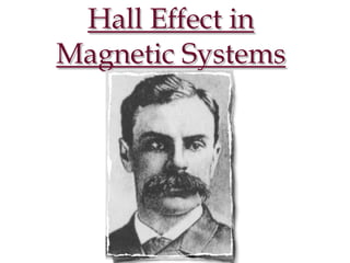 Hall Effect in
Magnetic Systems
 