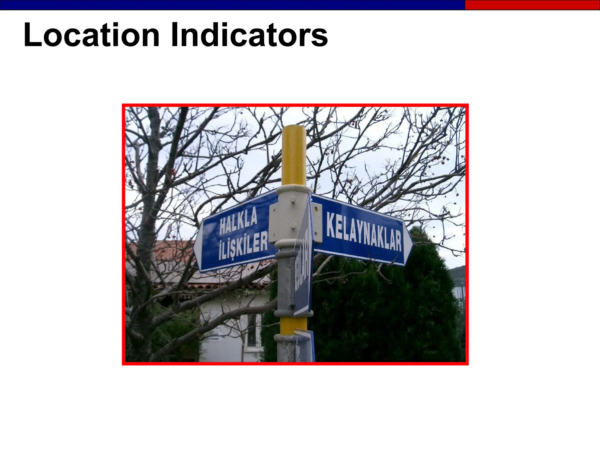 Location Indicators
 