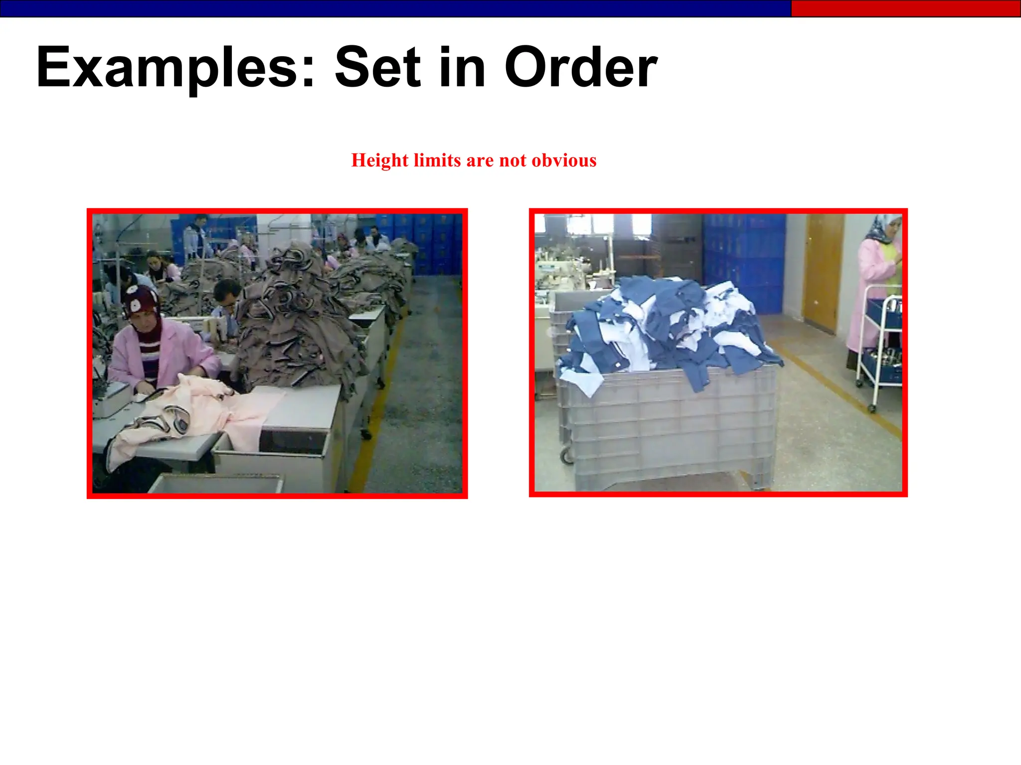 Examples: Set in Order
Height limits are not obvious
 