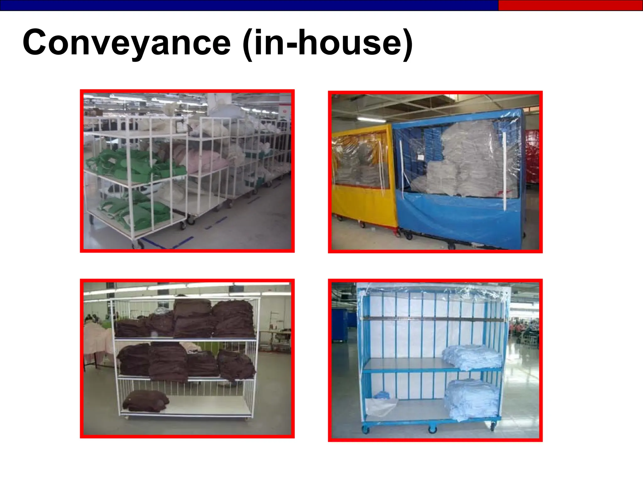 Conveyance (in-house)
 