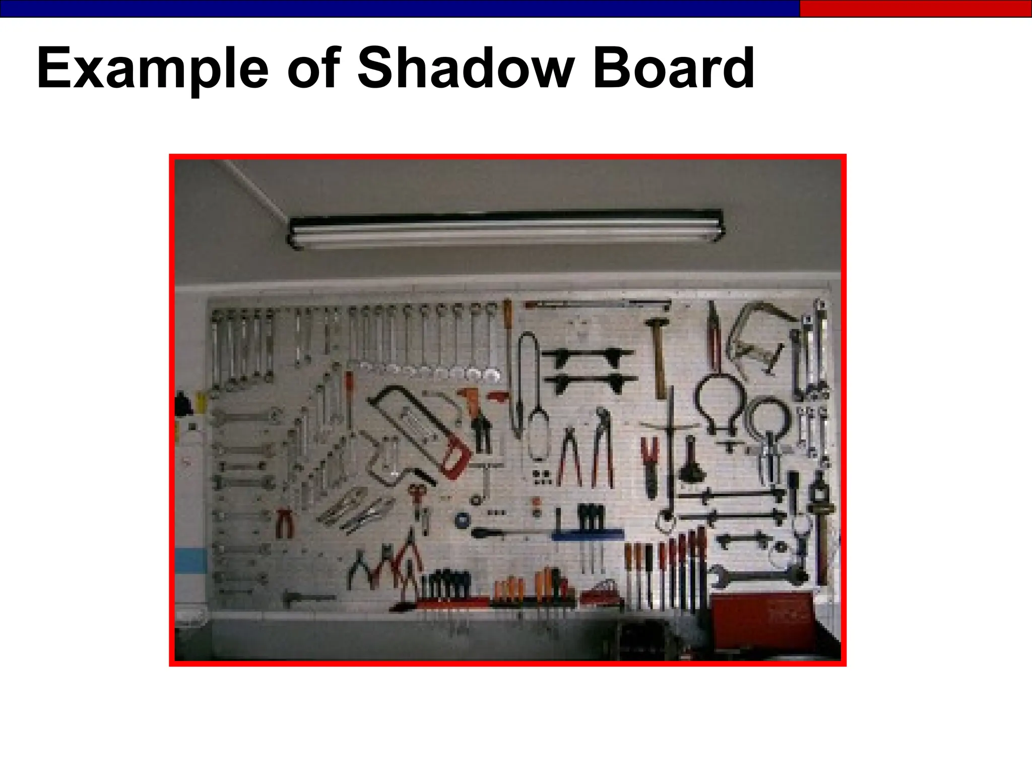 Example of Shadow Board
 