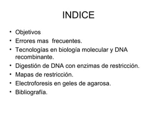 TECNOLOGÍAS EN BIOLOGÍA MOLECULAR Y DNA RECOMBINANTE.