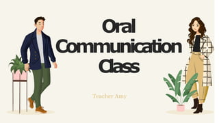 Oral
Communication
Class
Teacher Amy
 