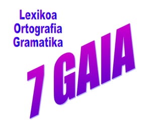 7 8 gaiak