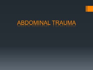 ABDOMINAL TRAUMA
 