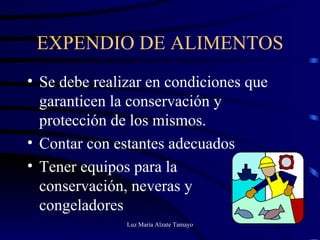 EXPENDIO DE ALIMENTOS Se debe realizar en condiciones que garanticen la conservación y protección de los mismos. Contar con estantes adecuados Tener equipos para la conservación, neveras y congeladores 