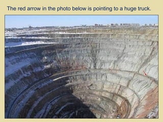 The red arrow in the photo below is pointing to a huge truck. 