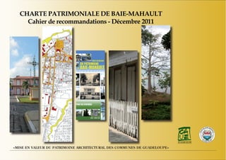 «MISE EN VALEUR DU PATRIMOINE ARCHITECTURAL DES COMMUNES DE GUADELOUPE»
 