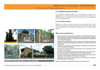 • Les autorisations de construction, d’extention et de transformation peuvent
être refusé pour les projets ne présentant pas de cohérence dans la composi-
tion volumétrique, le rythme et les proportions des percements, la modénature
et la coloration des façades.
• Les appareils de climatisation, les prises ou rejets d’air de type «ventouse», les
conduits, les antennes paraboliques sont interdits sur les façades vues depuis
l’espace public.
• Le maintien, la restauration ou le remplacement du bardage et des volets doit
se faire à l’identique de l’existants.
• Les terrasses ne peuvent pas être crée en toiture. Les toits en pente seront
conservés ou reconstitués.
• Lesclôtures,lelongdudomainepublic,devrontêtremisenevaleurenlesconser-
vant ou les reconstruisant selon l’existants. Pas de clôtures aveugles.
• Lesdécorsetmodénaturesexistantesserontmisenvaleurselonlesmatériaux
d’origines ou de même famille. Pas d’imitation de matériaux;
• Les teintes seront choisies sur le nuancier du centre bourg de la commune de
Baie-Mahault. Pas de ton agressif.
Référence au tableau récapitulatif des fiches du n° 062 au 070
 