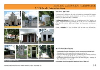 • Demande de permis de régularisation pour les batiments recevrant du public
• L’homogénéité architecturale de ces ouvrages sera préservée.
• Lesdécorsetmodénaturesexistantesserontmisenvaleurselonlesmatériaux
d’origines ou de même famille. Pas d’imitation de matériaux.
• Les teintes seront choisies sur le nuancier du centre bourg de la commune de
Baie-Mahault. Pas de ton agressif.
Référence au tableau récapitulatif des fiches du n° 074 au 083
 