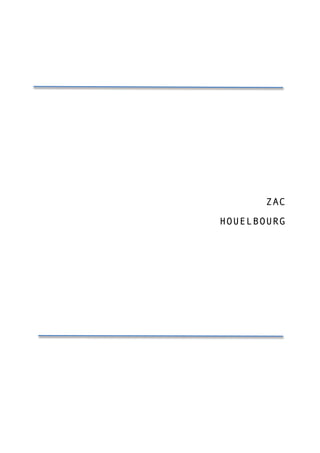 ZAC
HOUELBOURG
 