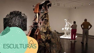 ESCULTURAS
 