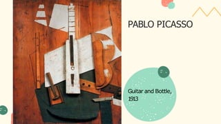 Guitar and Bottle,
1
9
1
3
PABLO PICASSO
 