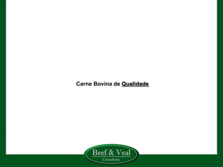 Carne Bovina de Qualidade	
  
 