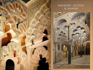 MACSURA :  ACCESO AL MIHRAB 