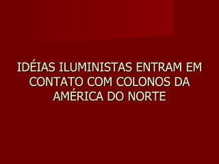 7   aula 3 formação e independência dos eua