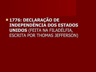 7   aula 3 formação e independência dos eua