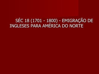 7   aula 3 formação e independência dos eua