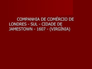 7   aula 3 formação e independência dos eua
