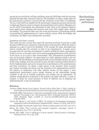 among the surveyed ﬁrms in China and Japan using the GLPI align with the outcomes                      Benchmarking
obtained through other statistical analyses. The feasibility of using a single index for               green logistics
GL performance evaluation is proved and the robustness of the index is established.
The use of the GLPI can simplify the GL performance comparison process and provide                       performance
a simple and objective mean to compare among industries and countries. Managers can
use the GLPI to benchmark the performance of their ﬁrms in the respective logistics
areas against those adopting best practices and revise their supply chain strategy                               891
accordingly. The proposed index may also assist governments in formulating policies
on promoting GL implementation in various industry sectors. With the ﬁndings and
conclusions, the RQ3 is also satisfactorily answered.

Limitations and future research
This study has only covered three major GL functions involving 15 activities to help
develop a GLPI for easy comparison of performance in GL practices. While the study is
adequate as a pilot to prove the feasibility of the concept, the index developed may
need to include other GL activities in order to be comprehensive. A larger survey
covering more GL activities and industries would be needed for further investigation.
Further, a seven- or ten-point scale can be used in gauging performance of GL activities
in the survey so as to give a ﬁner measurement. Also, self-appraisal of performance
may not be entirely objective. An expert panel or a study approach similar to the one
adopted by The World Bank in developing the LPI can be used. Restricted by the scope
of the study, ﬁndings from this research are also not able to disclose further details of
the GL implementation such as the various drivers and obstacles of GL implementation
and their correlations. To obtain a fuller picture of the situation, future research
may further investigate the drivers and the obstacles of GL implementation faced by
the industry in comparison with other industry sectors. In this regard, a more
sophisticated questionnaire survey design focusing on the relationships among
variables or the use of in-depth exploratory case studies may be appropriate. To
facilitate standardization of practices in the industry for higher efﬁciency, a study to
compare in detail the actual practices of ﬁrms of different size in adopting and
implementing GL is also recommended.

References
Accenture (2008), Driving Green Logistics: Practical Actions When Opex is Tight, available at:
       www.logisticsit.com/downloads/Accenture-Green-Logistics.pdf (accessed 6 October 2010).
Ali, H.M.M. (2009), “Development of Arab water sustainability index using principal component
       analysis”, Proceedings of the 13th International Water Technology Conference, IWTC13
       2009, Hurghada, Egypt, available at: www.iwtc.info/2009_pdf/19-1.pdf (accessed
       6 October 2010).
Alvarez, M., Jimenez, J. and Lorente, J. (2001), “An analysis of environmental management,
       organization context and performance of Spanish hotels”, Omega, Vol. 29 No. 6, pp. 457-71.
Bacallan, J.J. (2000), “Greening the supply chain”, Business & Environment, Vol. 6 No. 5, pp. 13-15.
Barney, J.B. (1991), “Firm resources and sustained competitive advantage”, Journal of
       Management, Vol. 17 No. 1, pp. 99-120.
Bartlett, M.S. (1950), “Test of signiﬁcance in factor analysis”, British Journal of Psychology,
       Statistical Section, Vol. 3, pp. 77-85.
 