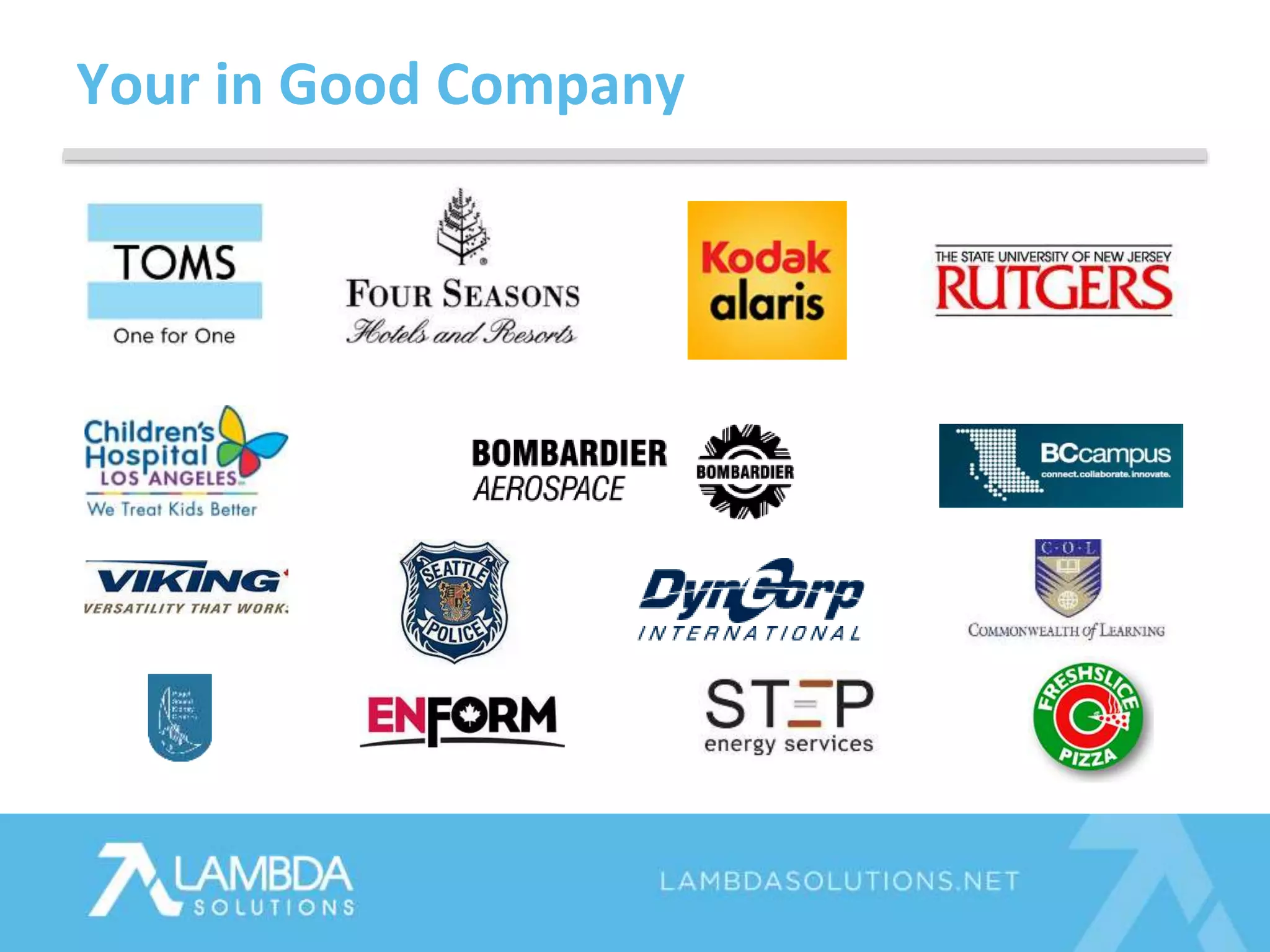 Your in Good Company
 