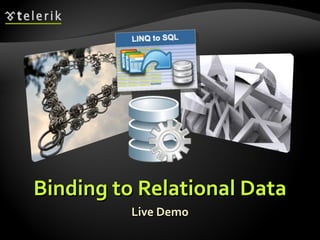 Binding to Relational Data Live Demo 