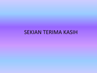 SEKIAN TERIMA KASIH
 