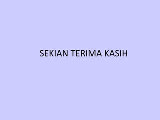 SEKIAN TERIMA KASIH 