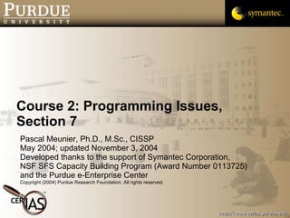 Course 2: Programming Issues, Section 7 ,[object Object],[object Object],[object Object],[object Object],[object Object]