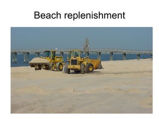 Beach replenishment 