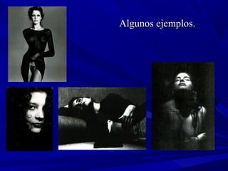 Algunos ejemplos.Algunos ejemplos.
 