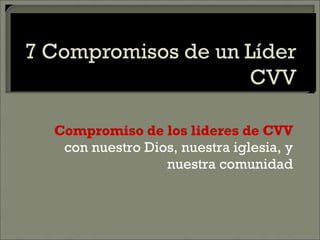 Compromiso de los lideres de CVV  con nuestro Dios, nuestra iglesia, y nuestra comunidad 