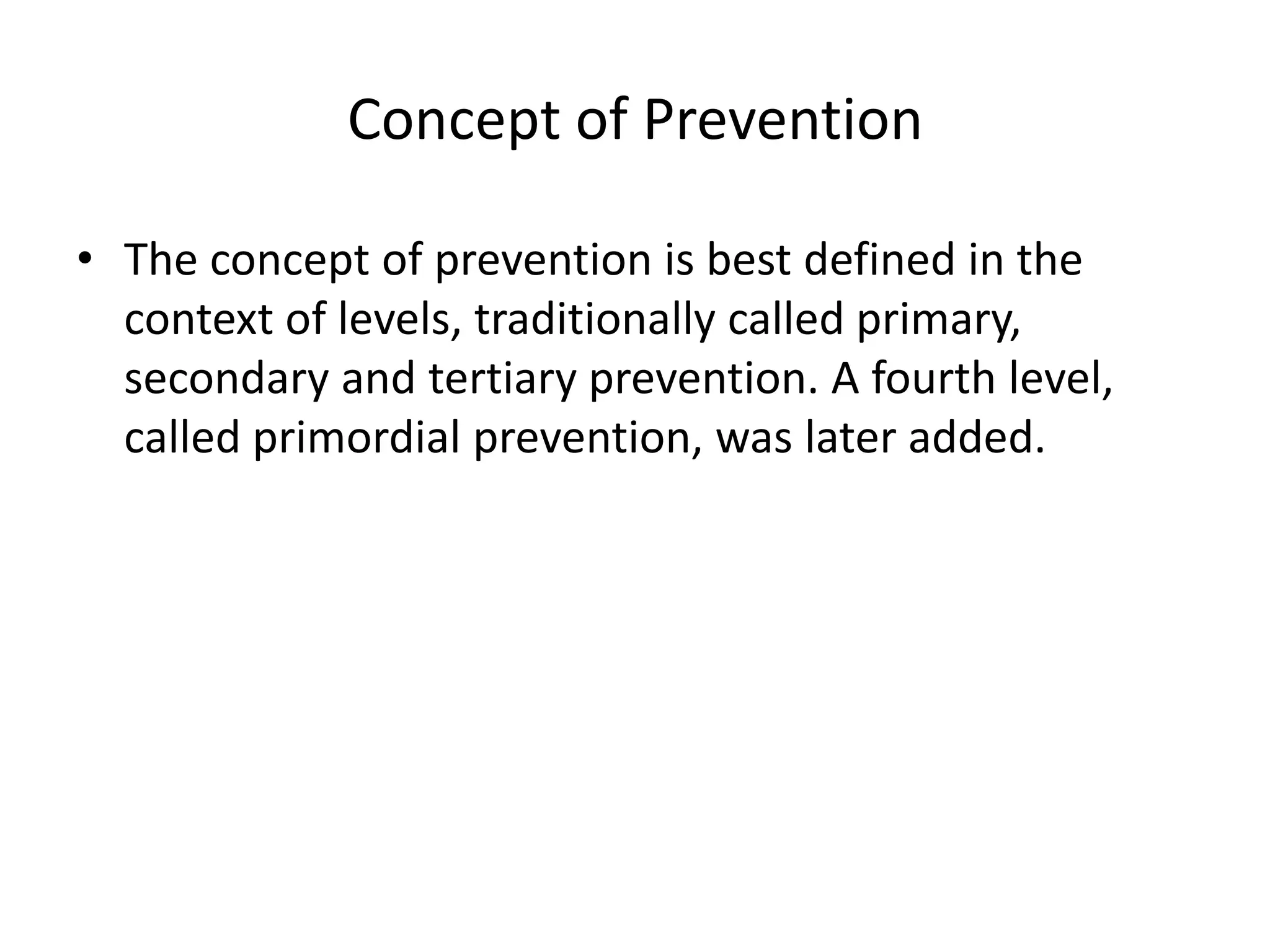 The concept of prevention is best defined in the context of levels ...
