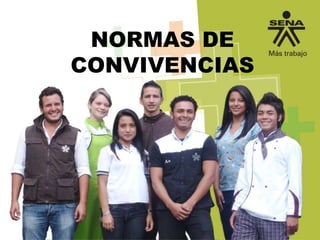 NORMAS DE
CONVIVENCIAS
 
