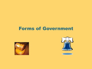 Forms of Government
 