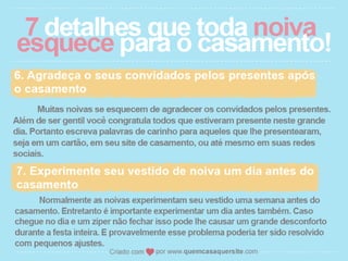 7 Detalhes que toda noiva esquece!