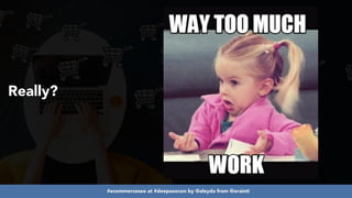 #ecommerceseo at #deepseocon by @aleyda from @orainti
Really?
 