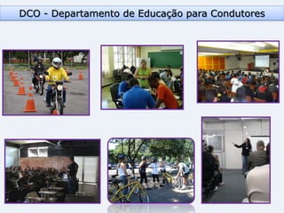 DCO - Departamento de Educação para Condutores
 