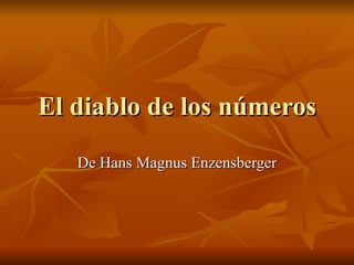 El diablo de los números De Hans Magnus Enzensberger 