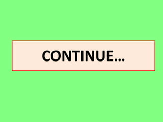 CONTINUE…

 
