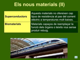 7. els materials i les seves   aplicacions