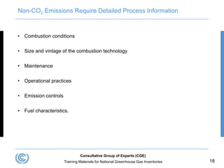1A.18
Non-CO2 Emissions Require Detailed Process Information
• Combustion conditions
• Size and vintage of the combustion ...