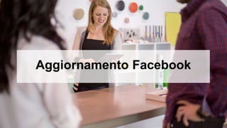 Aggiornamento Facebook
 