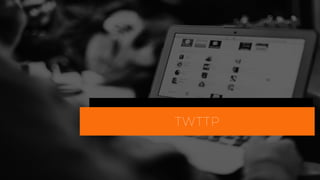 TWTTP
 